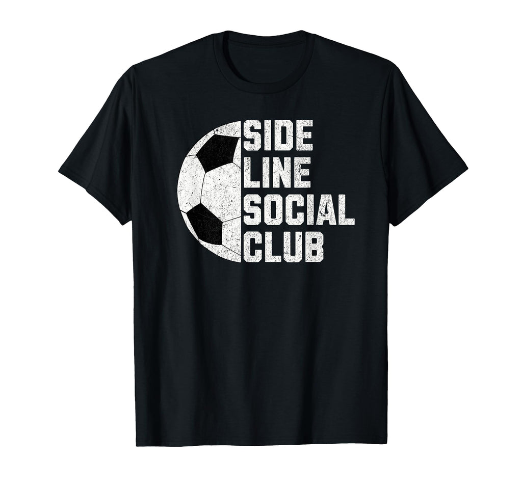 Sideline Social Club Funny Soccer T-Shirt - Aesthetic Graphic Unisex - T-Shirt, Sweatshirt, Hoodie