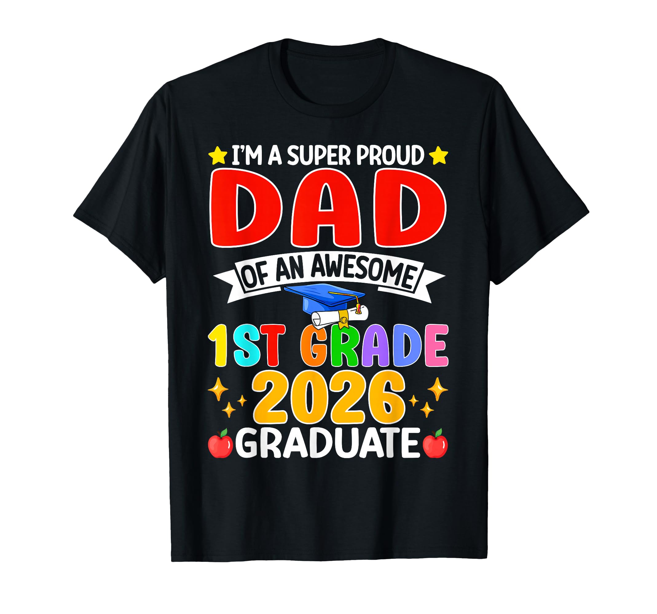 Im Super Proud Dad Awesome 1St Grade T-Shirt - Streetwear Style for Adults - T-Shirt, Sweatshirt, Hoodie