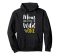 Mom Wild One Birthday 1St Party First Hoodie - Streetwear Style Unisex - T-Shirt, Sweatshirt, Hoodie