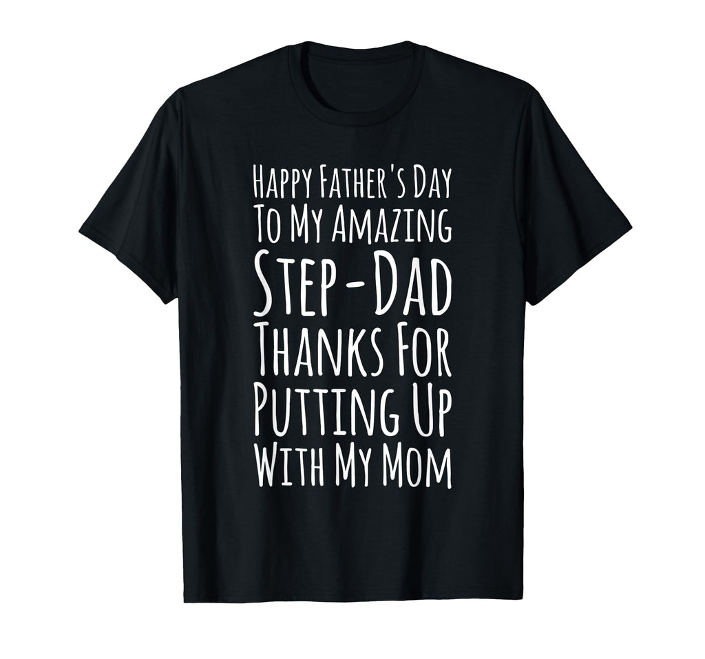 My Amazing Step Dad Thanks Putting T-Shirt - Aesthetic Graphic for Adults - T-Shirt, Sweatshirt, Hoodie