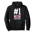 1 Mom Dad Single Parent Single Hoodie - Fun Novelty Design Men Women - T-Shirt, Sweatshirt, Hoodie