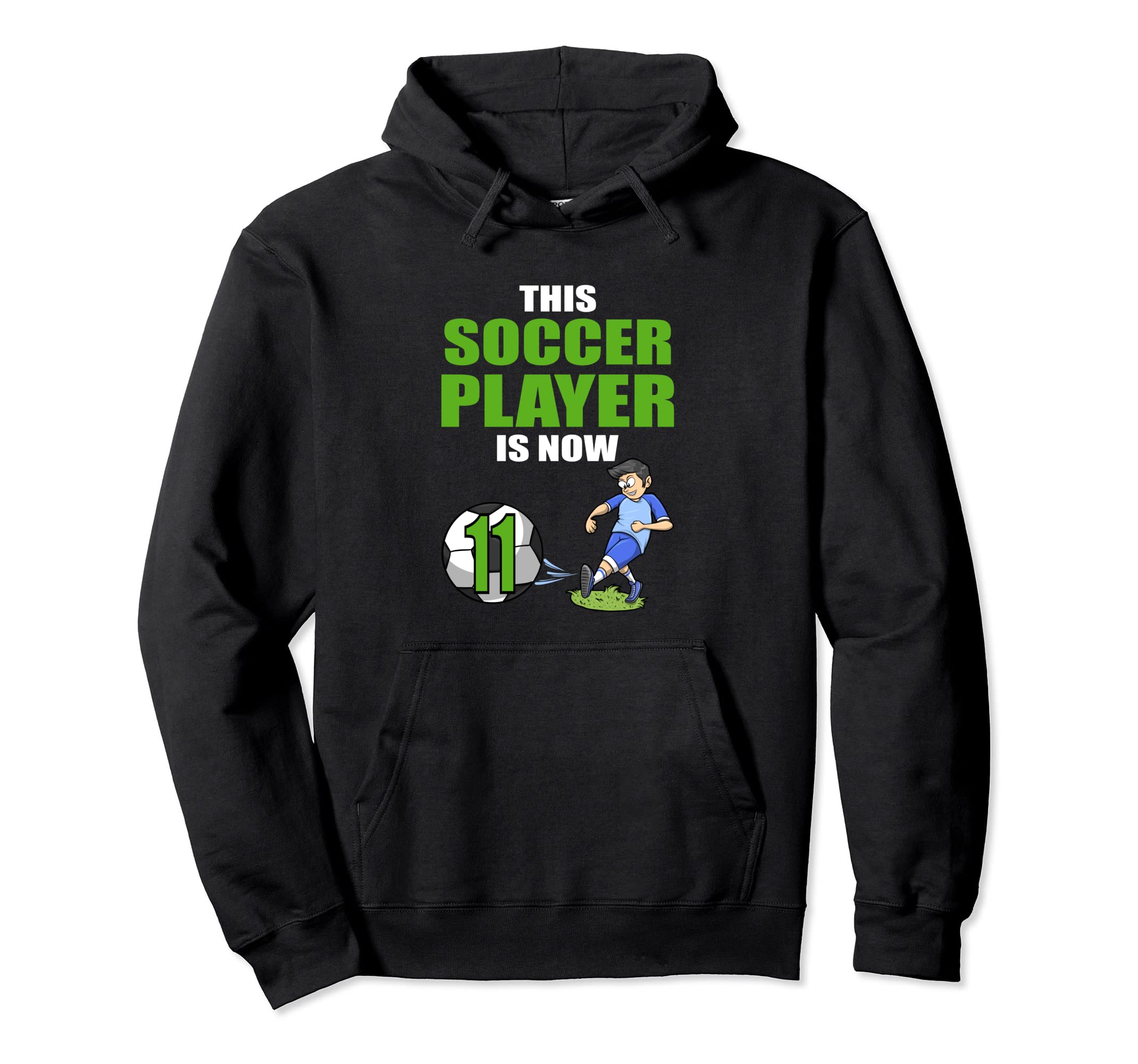 Soccer Player This Soccer Player Is Now 11 Hoodie - Trendy Graphic Unisex - T-Shirt, Sweatshirt, Hoodie