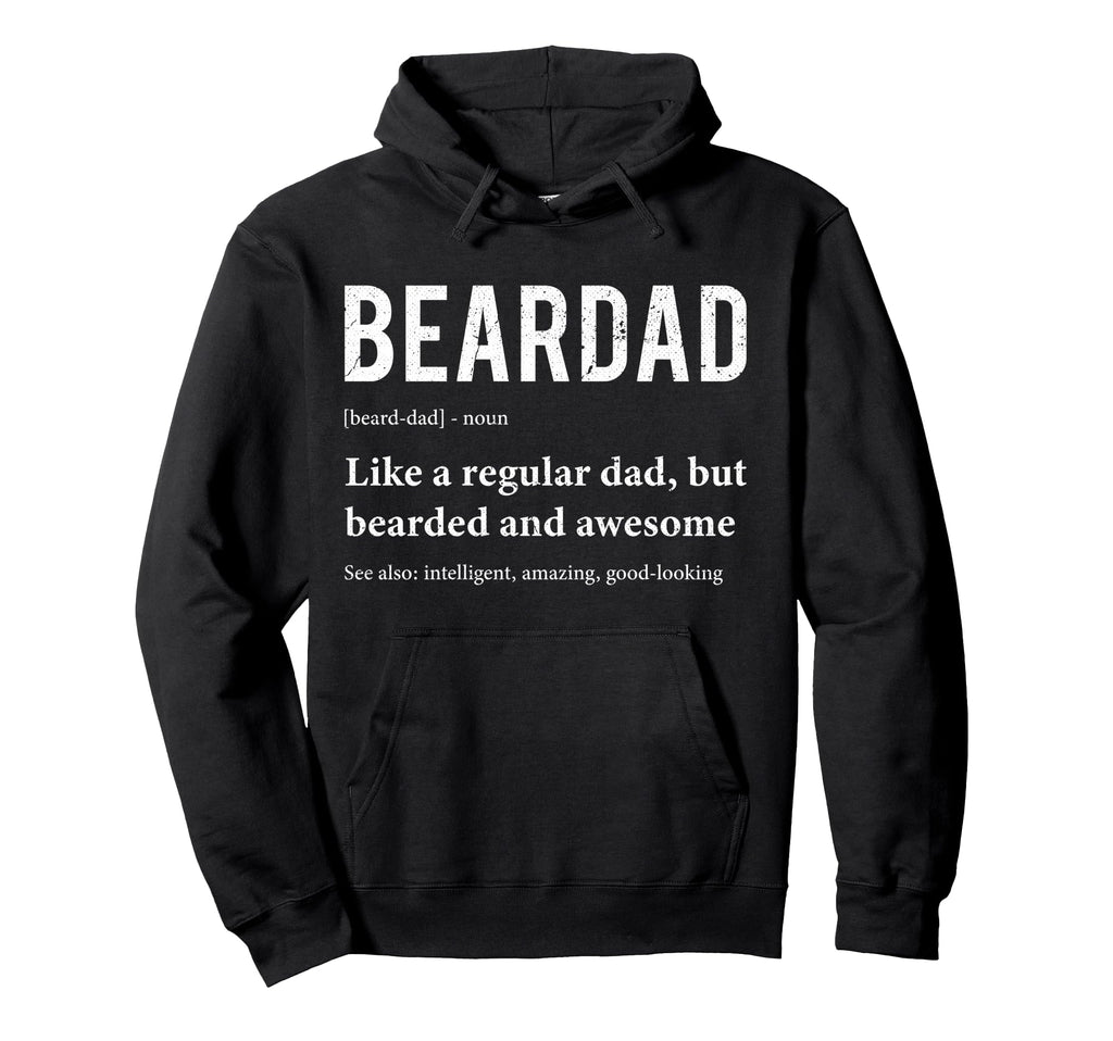 Beardad Definition Funny Bearded Dad Hoodie - Fun Novelty Design Unisex - T-Shirt, Sweatshirt, Hoodie