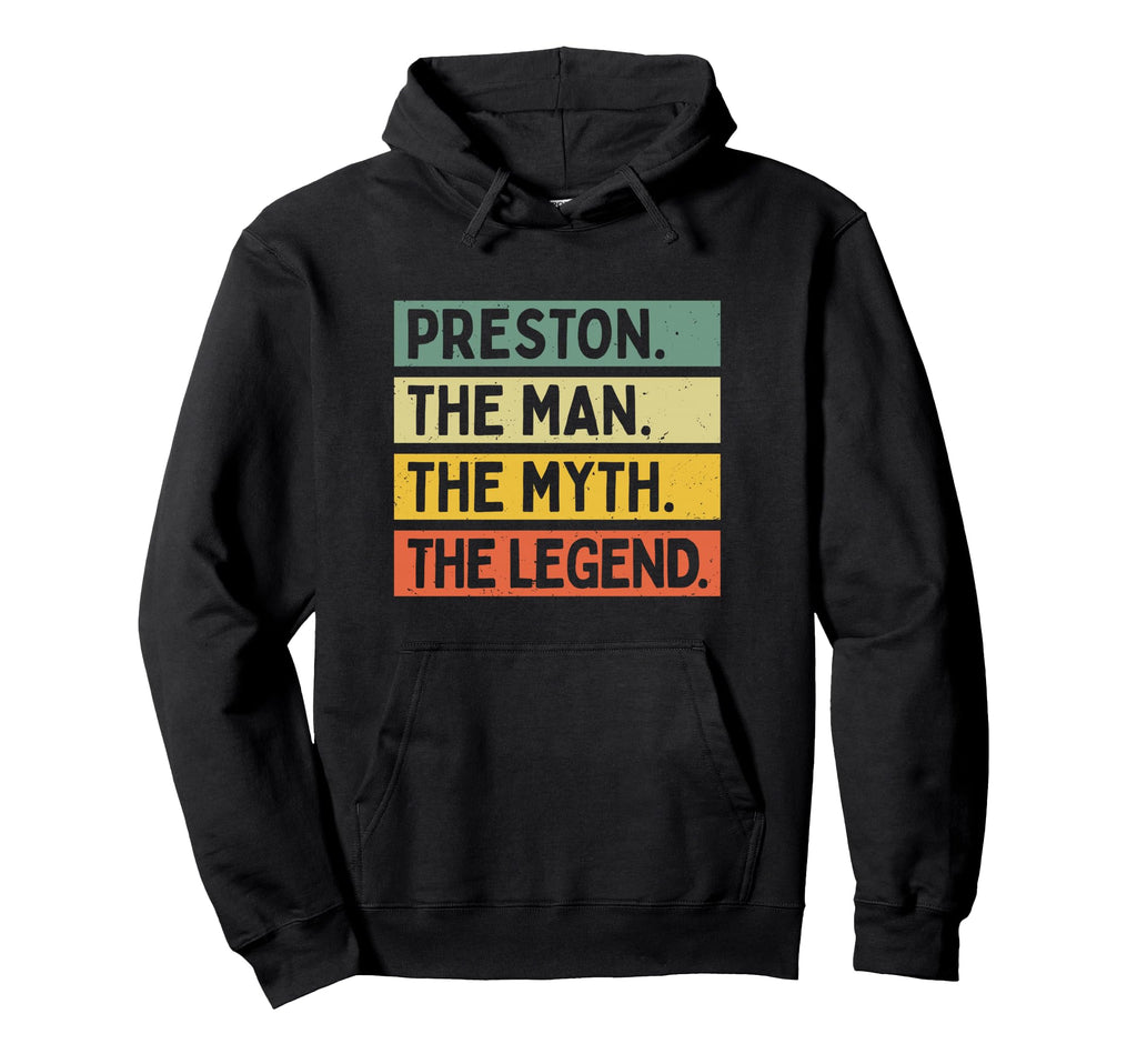 Preston Myth Legend Funny Personalized Hoodie - Novelty Apparel for Adults - T-Shirt, Sweatshirt, Hoodie