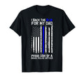 Police Flag I Back Blue My Dad Proud Son T-Shirt - Trendy Graphic Unisex - T-Shirt, Sweatshirt, Hoodie
