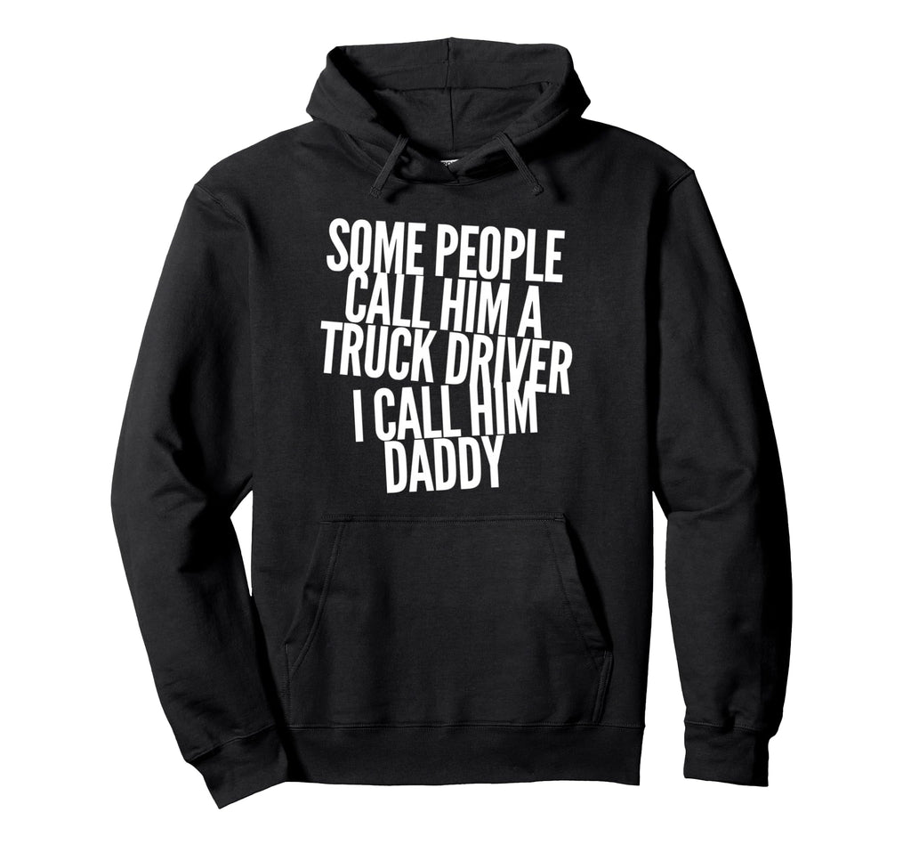 Truck Driver Trucker Dad Fathers Day Dads Hoodie - Unique Graphic Unisex - T-Shirt, Sweatshirt, Hoodie