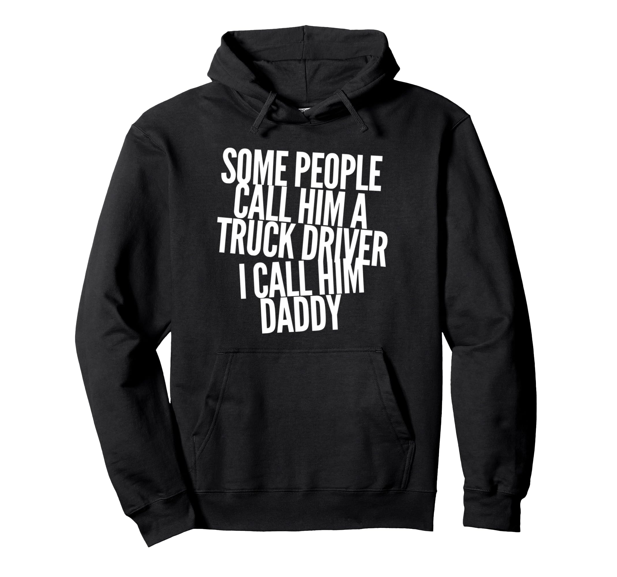 Truck Driver Trucker Dad Fathers Day Dads Hoodie - Unique Graphic Unisex - T-Shirt, Sweatshirt, Hoodie