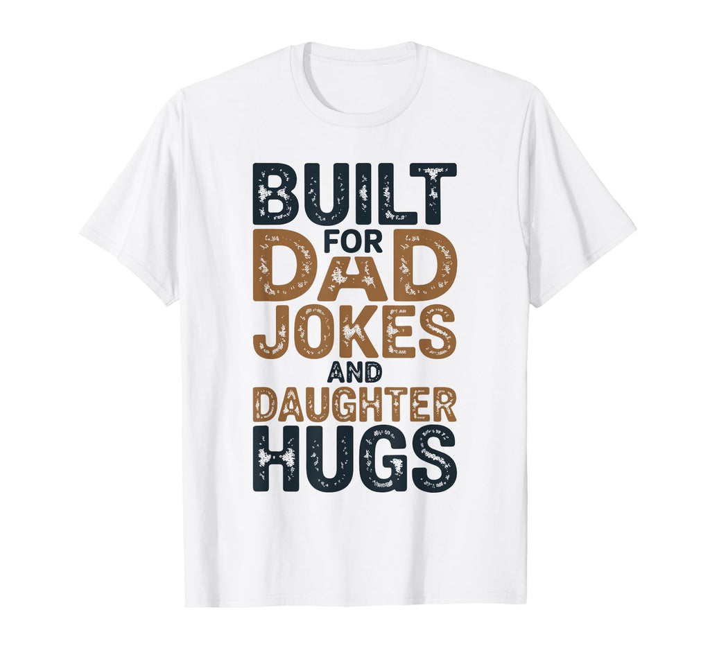 Funny Fathers Day Built Dad Jokes And T-Shirt - Minimalist Print Men Women - T-Shirt, Sweatshirt, Hoodie