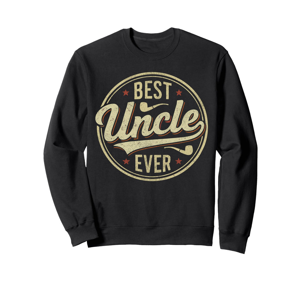 Favorite Uncle Best Uncle Ever Sweatshirt - Casual Everyday Wear for Adults - T-Shirt, Sweatshirt, Hoodie