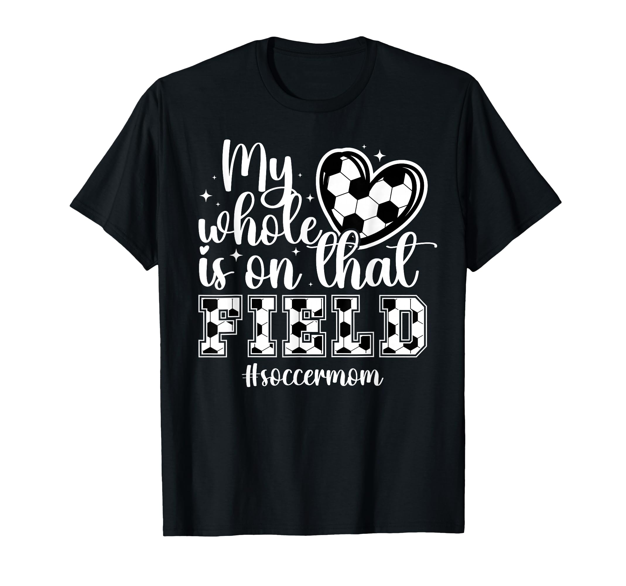 That Field Soccer Mom Soccer Player T-Shirt - Unique Graphic for Adults - T-Shirt, Sweatshirt, Hoodie