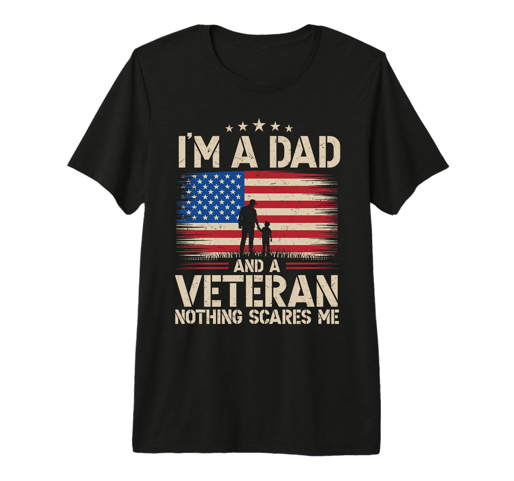 Im Dad And Veteran Fathers Day Papa T-Shirt - Unique Graphic for Adults - T-Shirt, Sweatshirt, Hoodie