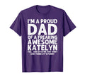Dad Katelyn Gift Fathers Day Funny T-Shirt - Novelty Apparel for Adults - T-Shirt, Sweatshirt, Hoodie