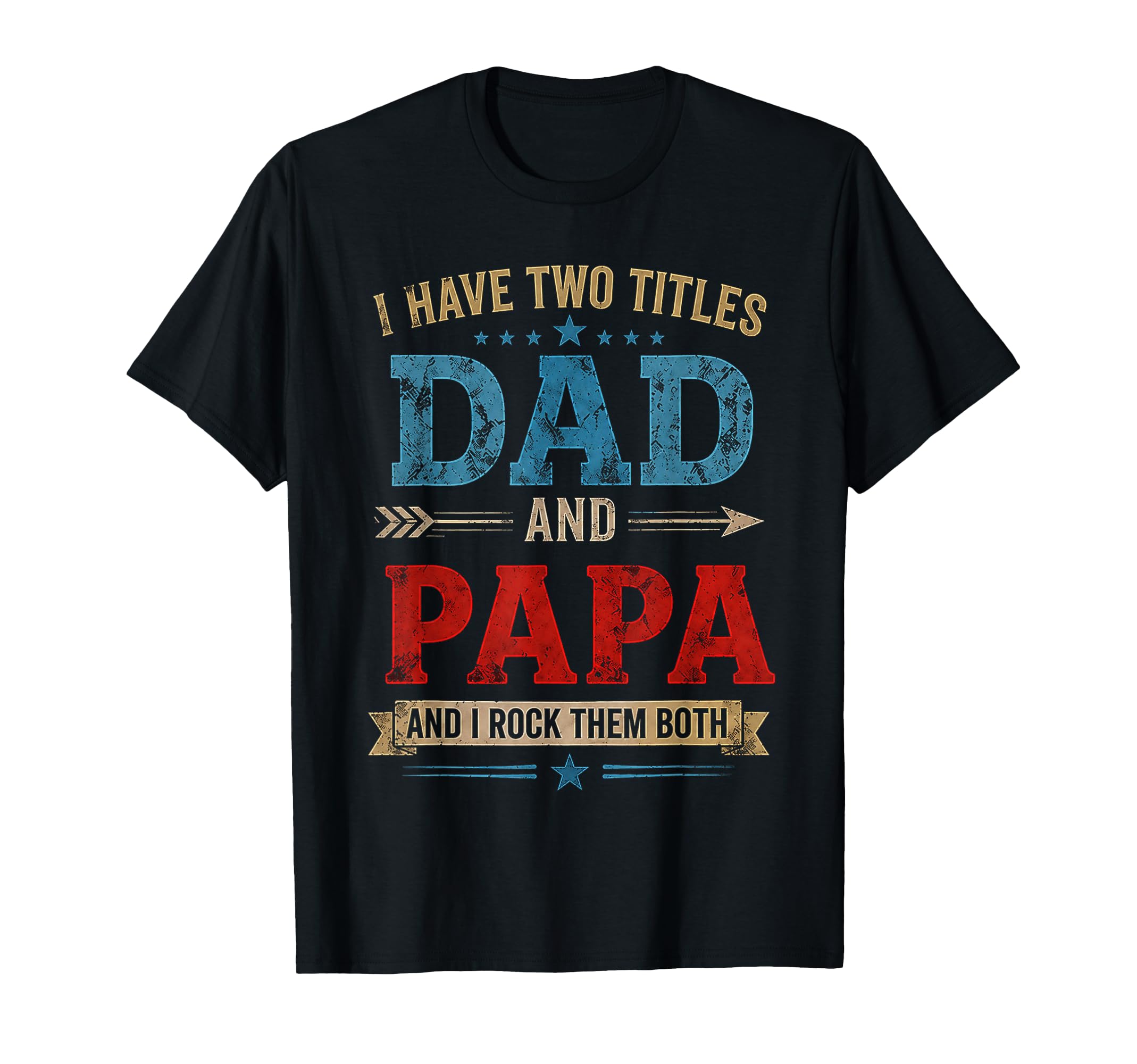 Funny Dad Father Birthday Husband Dad T-Shirt - Streetwear Style Men Women - T-Shirt, Sweatshirt, Hoodie