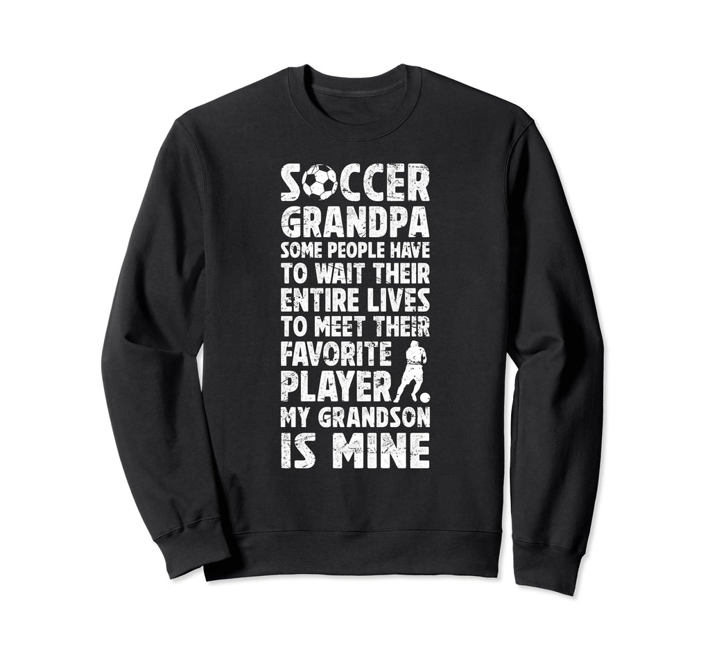 My Grandson Soccer Grandpa Soccer Sweatshirt - Aesthetic Graphic Men Women - T-Shirt, Sweatshirt, Hoodie