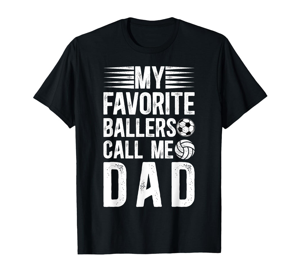 My Favorite Ballers Call Me Dad T-Shirt - Unique Graphic for Adults - T-Shirt, Sweatshirt, Hoodie
