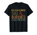 My Favorite Ski Buddies Call Me Dad T-Shirt - Streetwear Style for Adults - T-Shirt, Sweatshirt, Hoodie