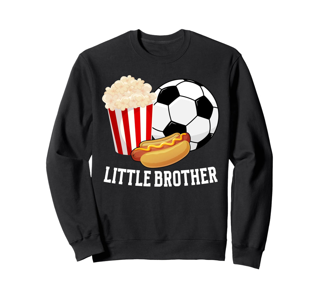 Little Brother Soccer Brother Sweatshirt - Aesthetic Graphic Men Women - T-Shirt, Sweatshirt, Hoodie