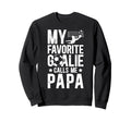 My Favorite Soccer Goalie Papa Soccer Sweatshirt - Minimalist Print Unisex - T-Shirt, Sweatshirt, Hoodie