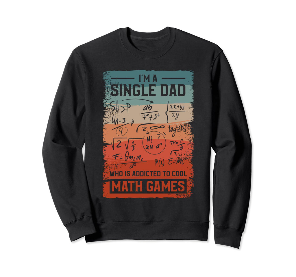 Single Dad Single Parent Math Sweatshirt - Minimalist Print for Adults - T-Shirt, Sweatshirt, Hoodie