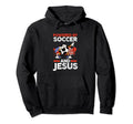 Powered Soccer And Jesus Hoodie - Novelty Apparel Men Women - T-Shirt, Sweatshirt, Hoodie