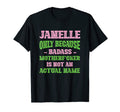 Badass Janelle Name Unique Nickname Quirky T-Shirt - Trendy Graphic Unisex - T-Shirt, Sweatshirt, Hoodie