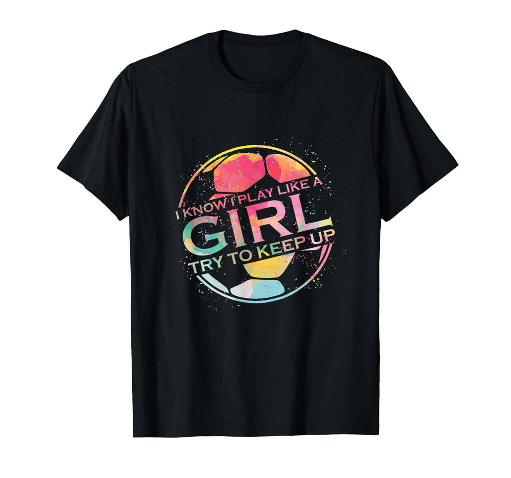 I Play Like Soccer Lover Player Sports T-Shirt - Novelty Apparel Men Women - T-Shirt, Sweatshirt, Hoodie