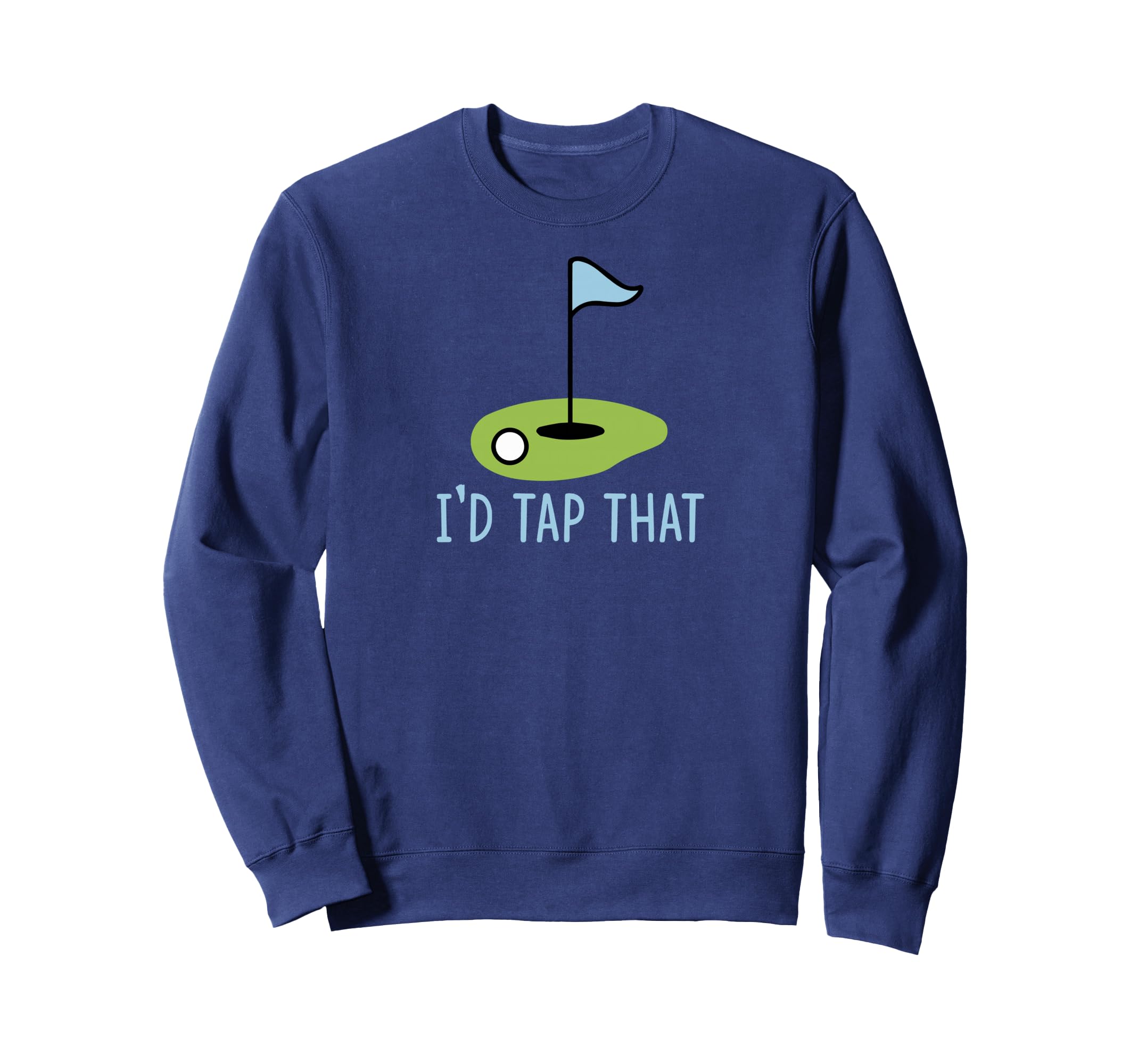 Id Tap Funny Golf Dad Joke Pun Sweatshirt - Trendy Graphic for Adults - T-Shirt, Sweatshirt, Hoodie