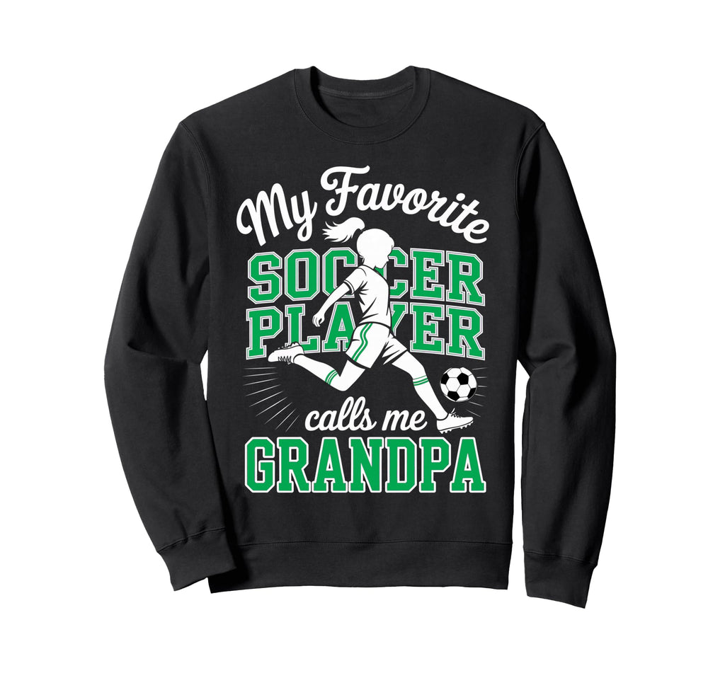 Soccer Favorite Soccer Player Calls Me Sweatshirt - Trendy Graphic Unisex - T-Shirt, Sweatshirt, Hoodie