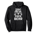 Papa Bear Fathers Day Funny Bear Dad Hoodie - Novelty Apparel Unisex - T-Shirt, Sweatshirt, Hoodie