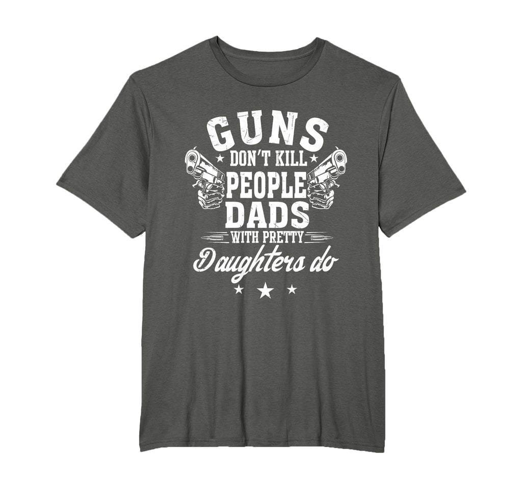 Guns Dont Kill People Dads Pretty T-Shirt - Graphic Print for Adults - T-Shirt, Sweatshirt, Hoodie