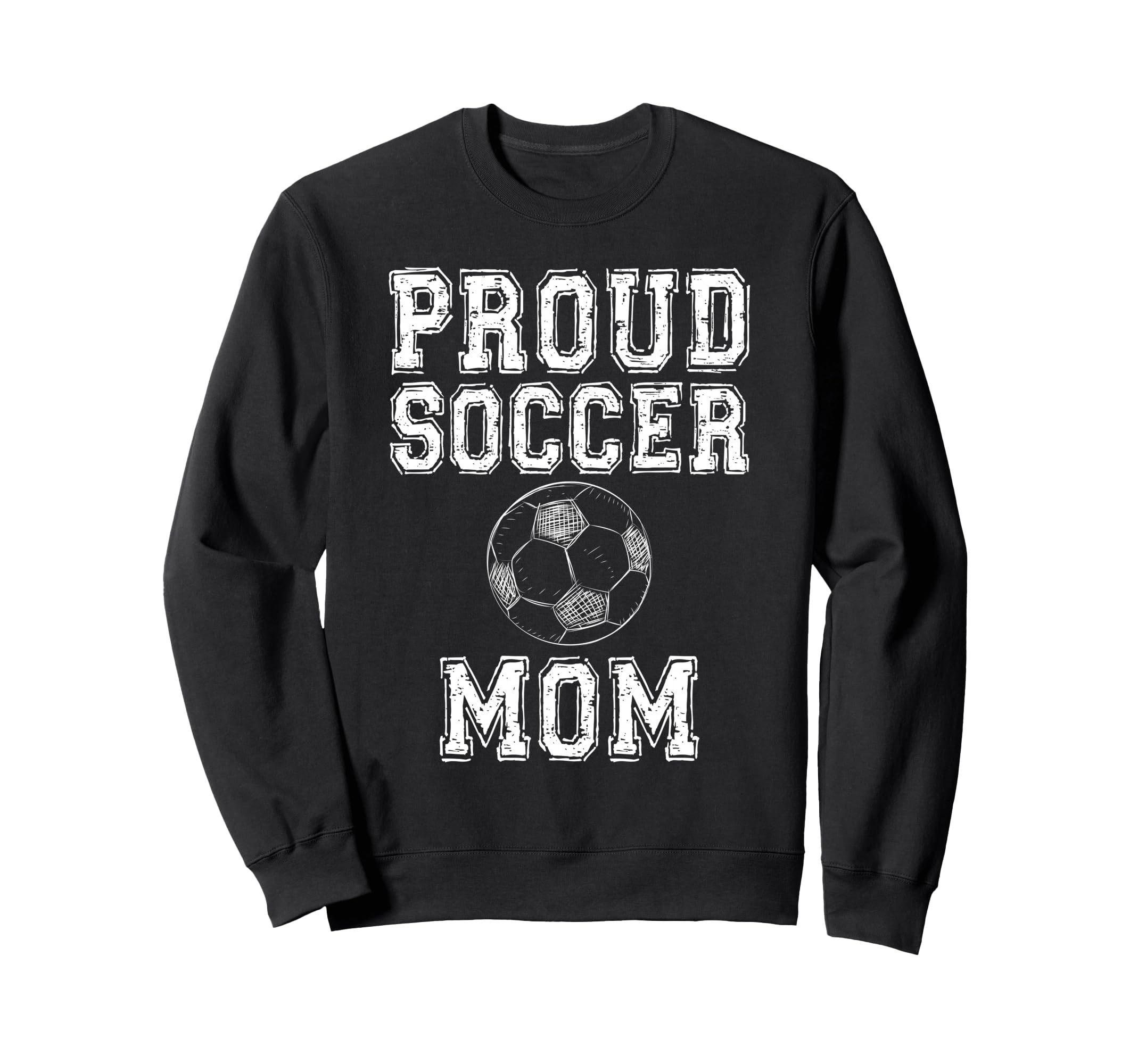 Proud Soccer Mom Game Day Sports Sweatshirt - Fun Novelty Design Unisex - T-Shirt, Sweatshirt, Hoodie
