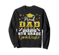 Proud Dad 2025 8Th Grade Graduate Sweatshirt - Aesthetic Graphic Unisex - T-Shirt, Sweatshirt, Hoodie