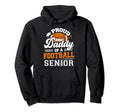 Proud Daddy Football Senior 2024 Hoodie - Casual Everyday Wear for Adults - T-Shirt, Sweatshirt, Hoodie