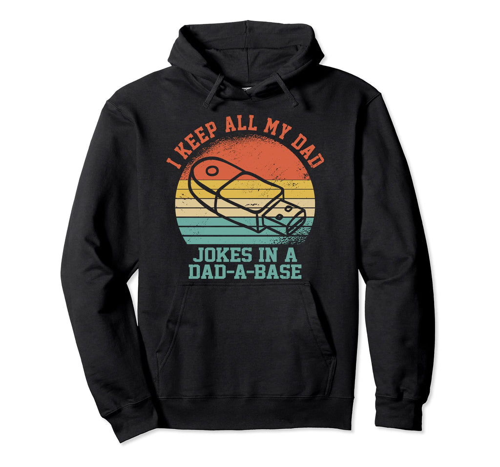 I Keep All My Dad Jokes Dad Base Dad Hoodie - Graphic Print Men Women - T-Shirt, Sweatshirt, Hoodie