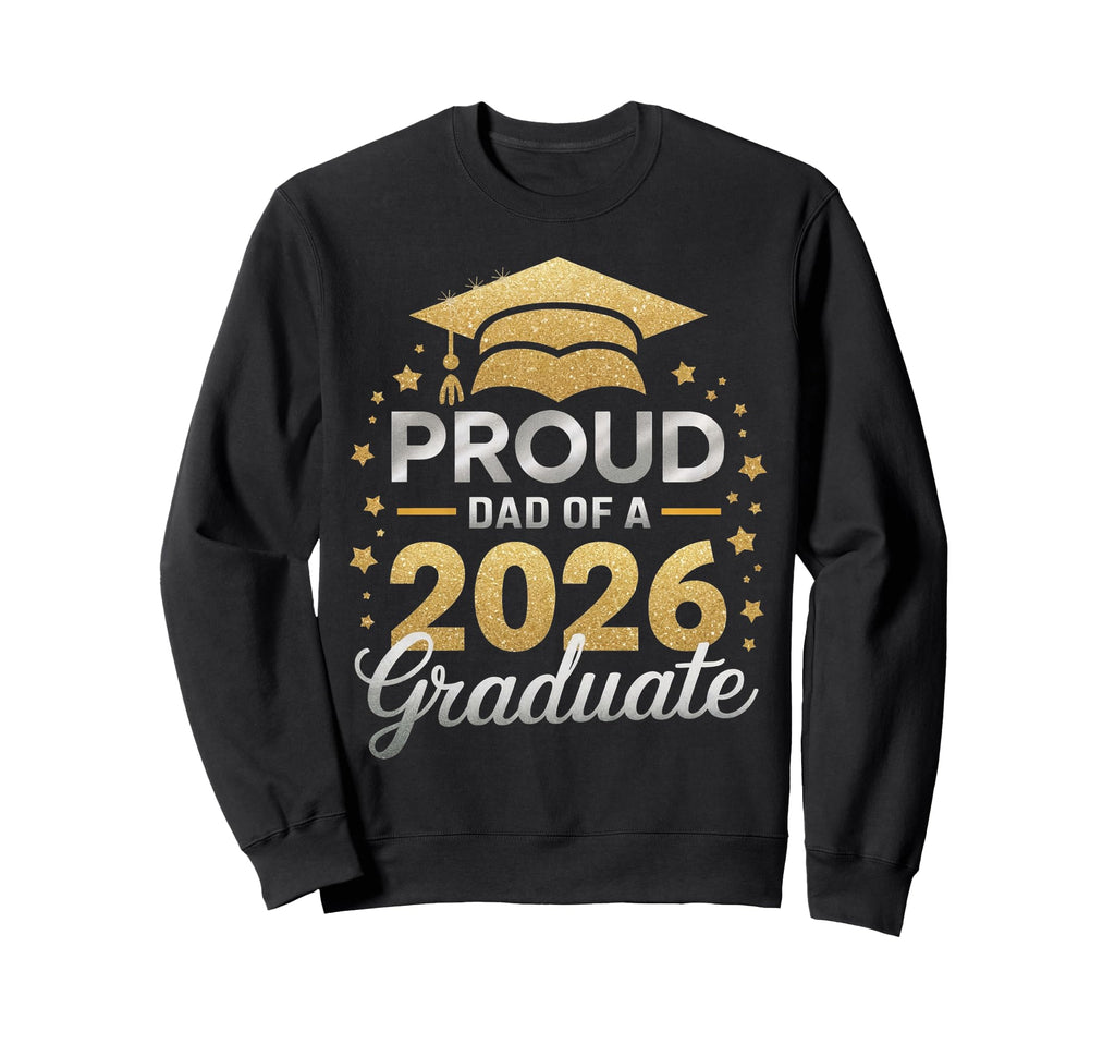 Dad Senior 2026 Proud Dad Class Sweatshirt - Streetwear Style Men Women - T-Shirt, Sweatshirt, Hoodie