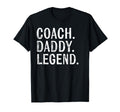 Coaching Gifts Coach Daddy Legend T-Shirt - Minimalist Print Unisex - T-Shirt, Sweatshirt, Hoodie