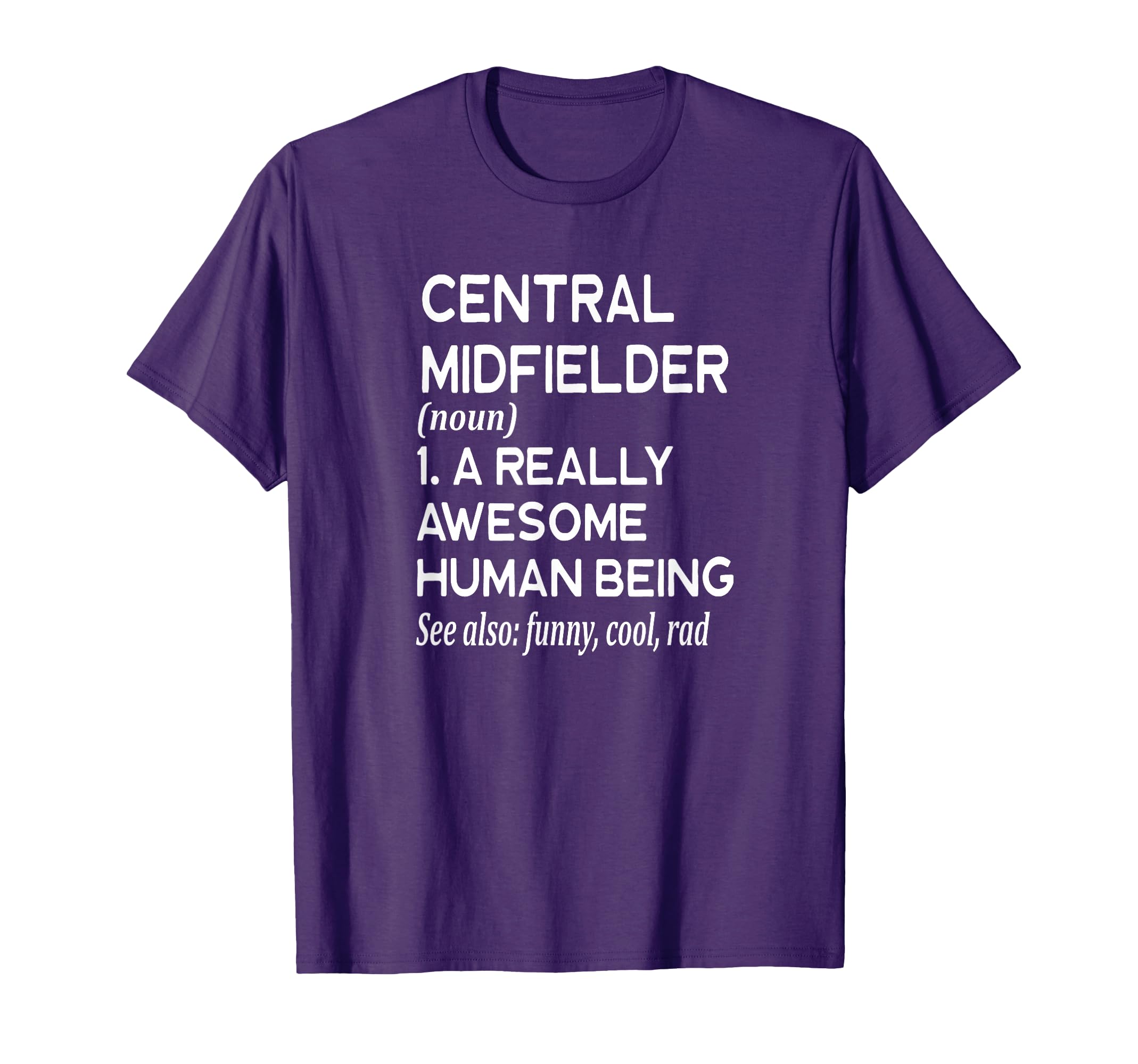 Soccer Player Definition Funny T-Shirt - Casual Everyday Wear Unisex - T-Shirt, Sweatshirt, Hoodie