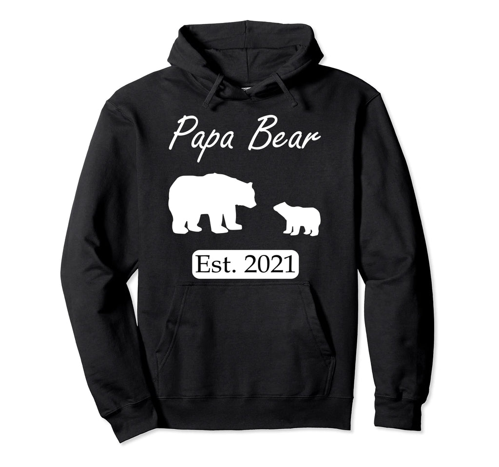 Papa Bear Est 2021 Hoodie - Fun Novelty Design Unisex - T-Shirt, Sweatshirt, Hoodie
