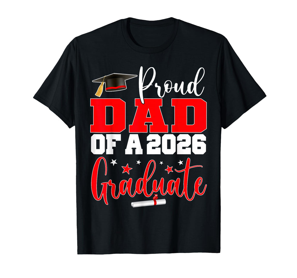 Dad Senior 2026 Proud Dad Class 2026 T-Shirt - Custom Art Print Unisex - T-Shirt, Sweatshirt, Hoodie