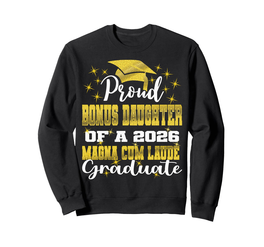 Proud Bonus Daughter 2026 Magna Sweatshirt - Casual Everyday Wear Unisex - T-Shirt, Sweatshirt, Hoodie