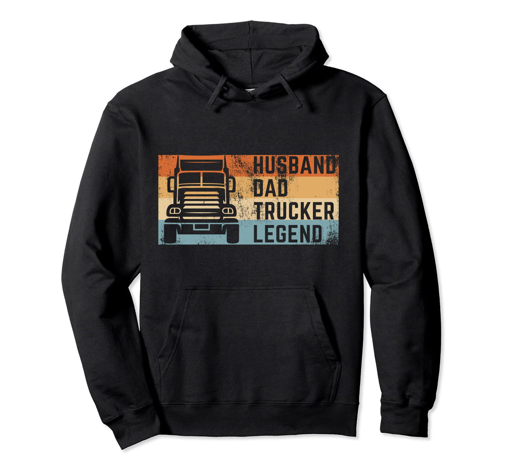 Husband Dad Trucker Legend Hoodie - Streetwear Style Unisex - T-Shirt, Sweatshirt, Hoodie