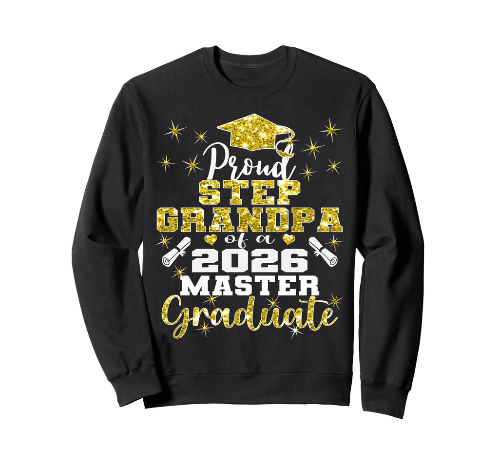 Proud Step Grandpa 2026 Class Master Sweatshirt - Unique Graphic Unisex - T-Shirt, Sweatshirt, Hoodie