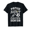 Proud Aunt Soccer Senior Class T-Shirt - Casual Everyday Wear for Adults - T-Shirt, Sweatshirt, Hoodie