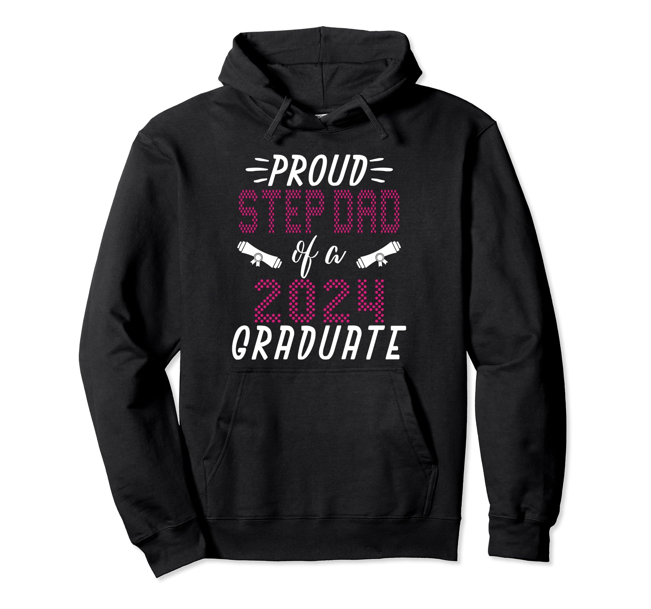 Proud Step Dad Class 2024 Graduate Hoodie - Novelty Apparel Unisex - T-Shirt, Sweatshirt, Hoodie