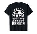 Proud Mama 2026 Senior Soccer Senior T-Shirt - Custom Art Print for Adults - T-Shirt, Sweatshirt, Hoodie
