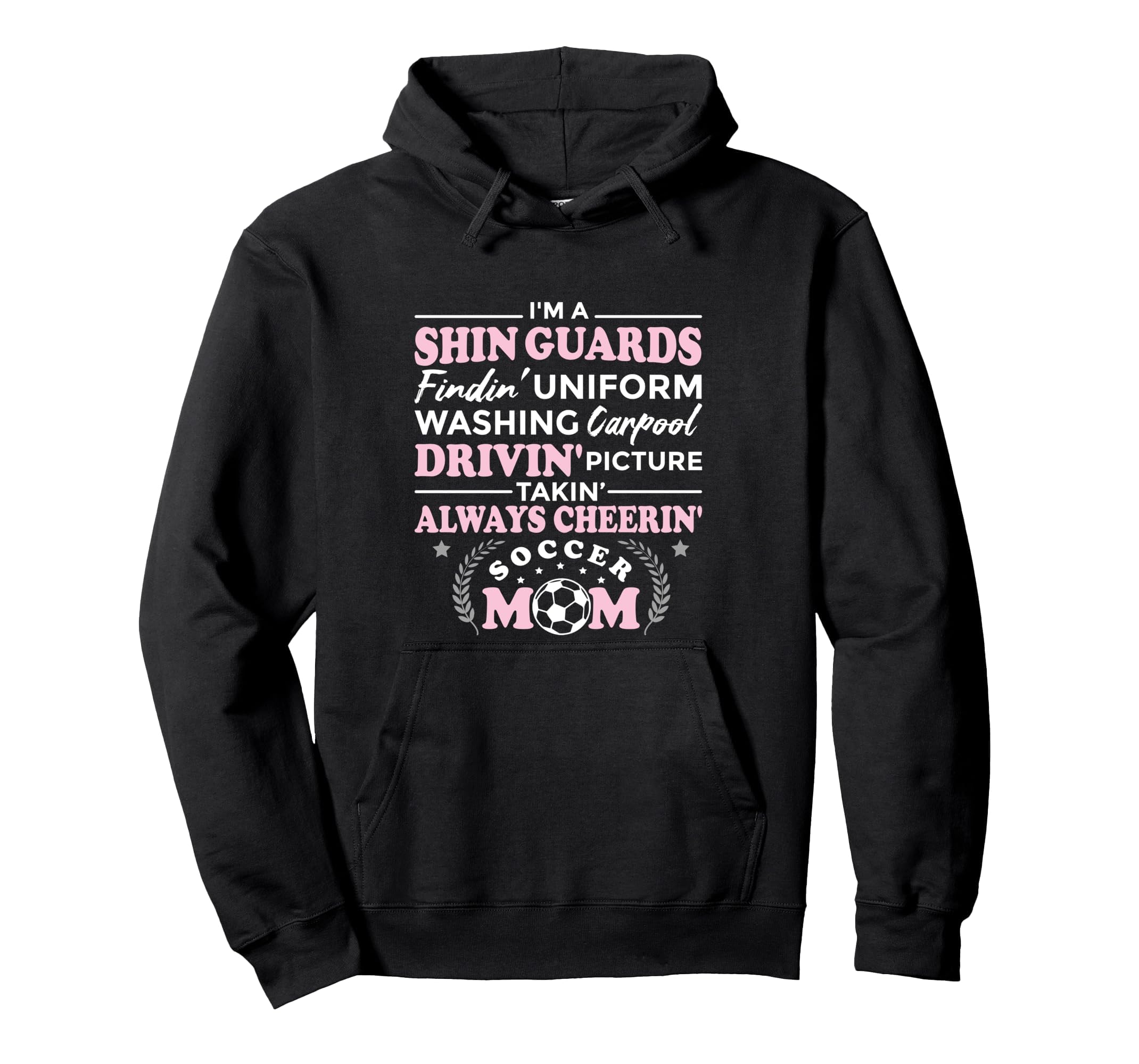 Funny Soccer Mom Soccer Mom Hoodie - Fun Novelty Design Men Women - T-Shirt, Sweatshirt, Hoodie