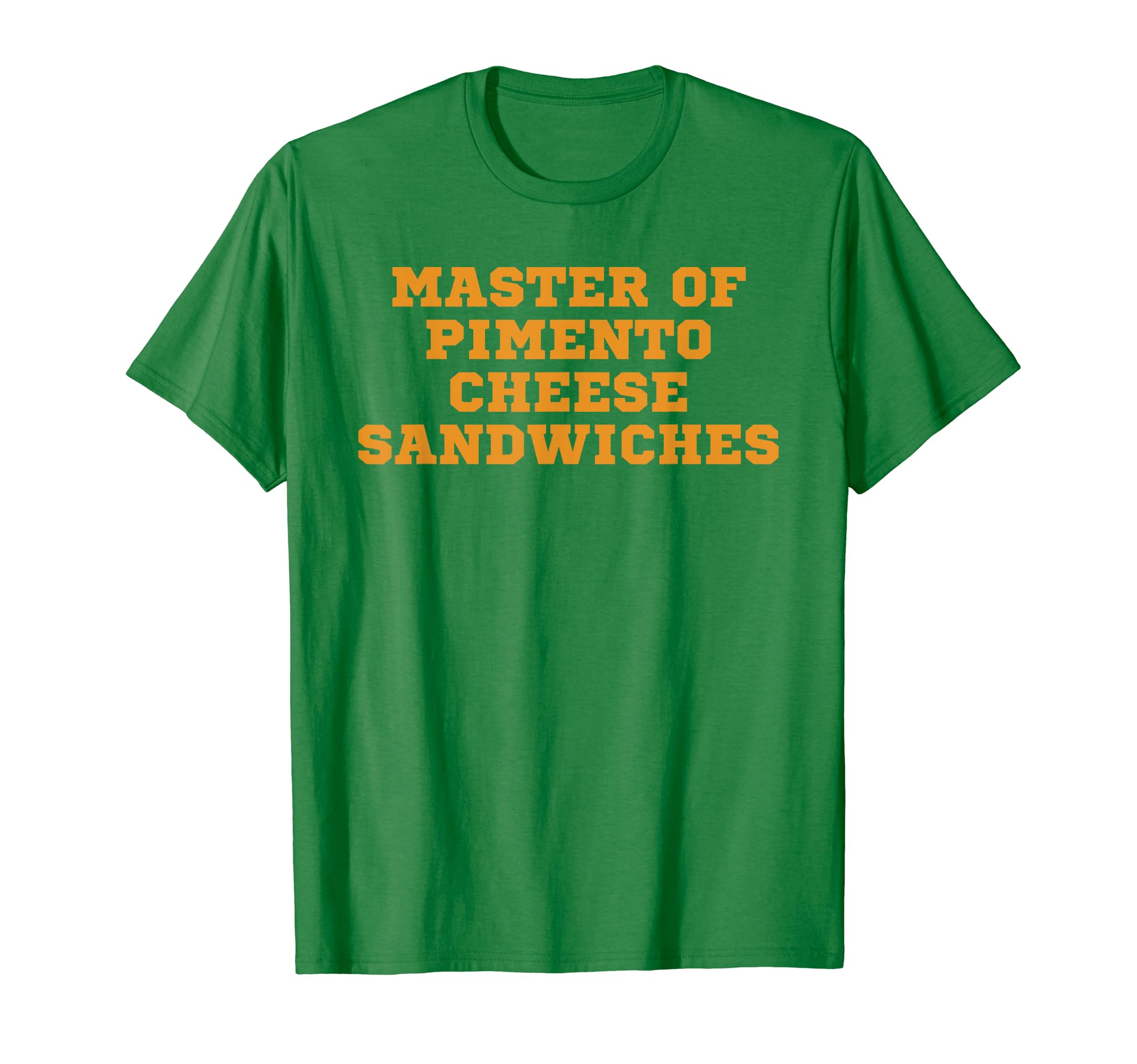 Master Pimento Cheese Sandwiches T-Shirt - Casual Everyday Wear Unisex - T-Shirt, Sweatshirt, Hoodie