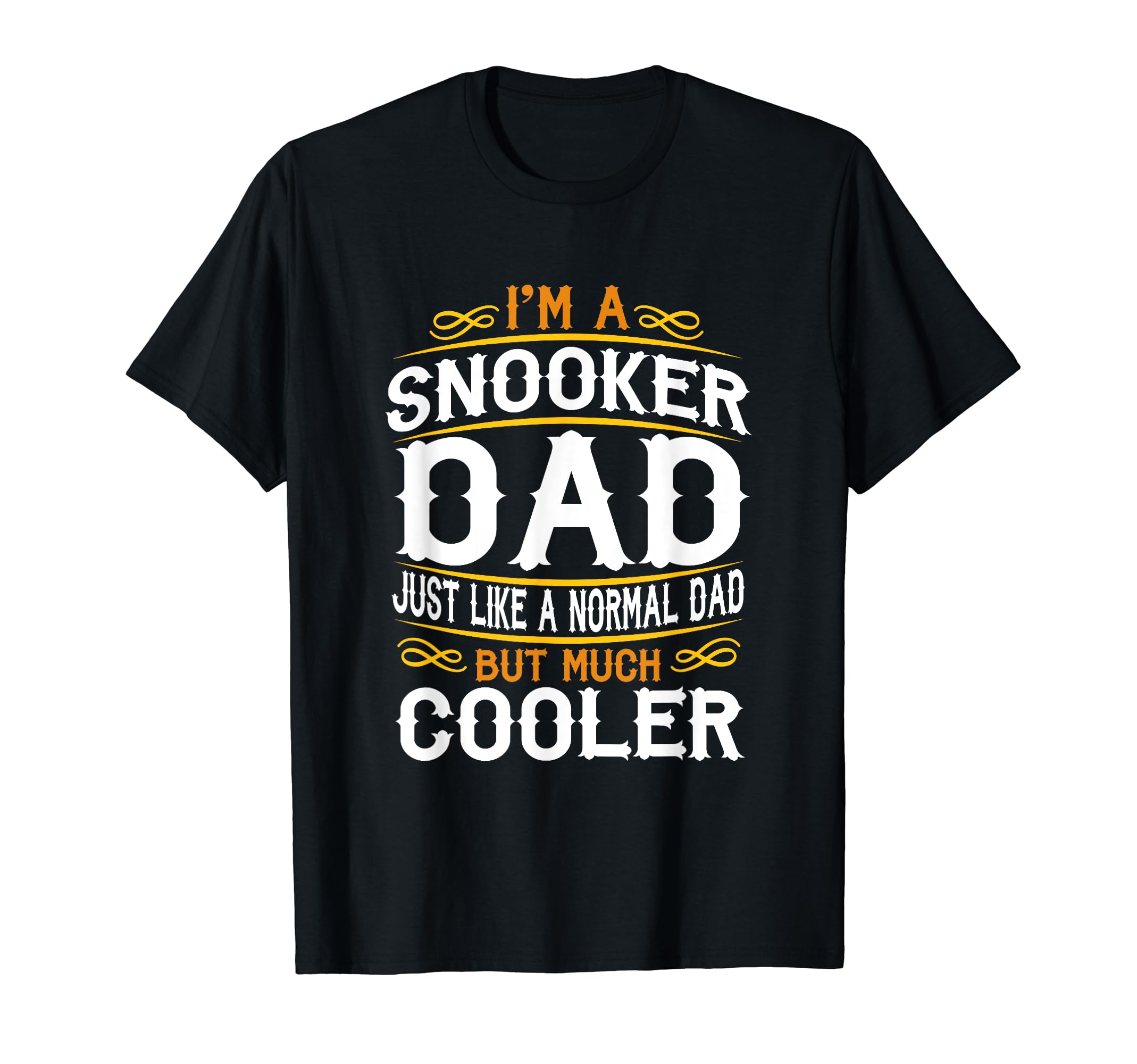 Snooker Dad Im Dad T Shirts F563 T-Shirt - Fun Novelty Design for Adults - T-Shirt, Sweatshirt, Hoodie