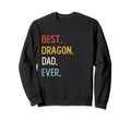 Funny Dad Shirts Best Dragon Dad Ever Sweatshirt - Novelty Apparel Unisex - T-Shirt, Sweatshirt, Hoodie