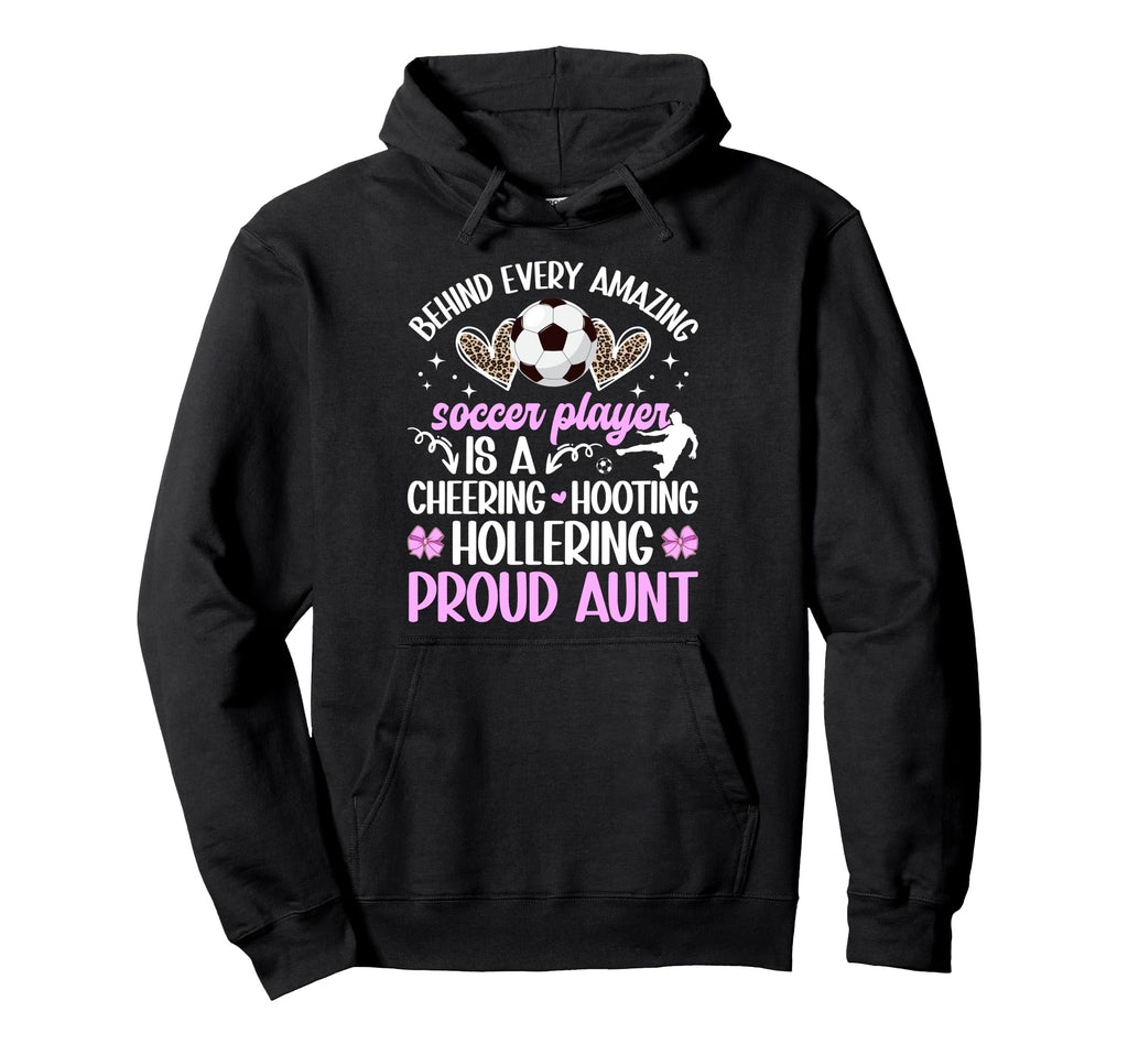 Proud Aunt Soccer Player Auntie Soccer Hoodie - Minimalist Print Unisex - T-Shirt, Sweatshirt, Hoodie